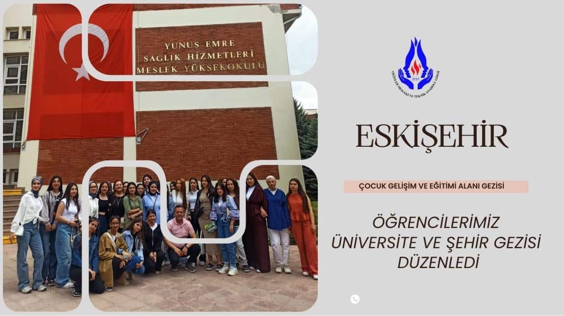 ÇOCUK GELİŞİMİ ALANI ÖĞRENCİLERİ ESKİŞEHİR' E ÜNİVERSİTE VE ŞEHİR GEZİSİ DÜZENLEDİ